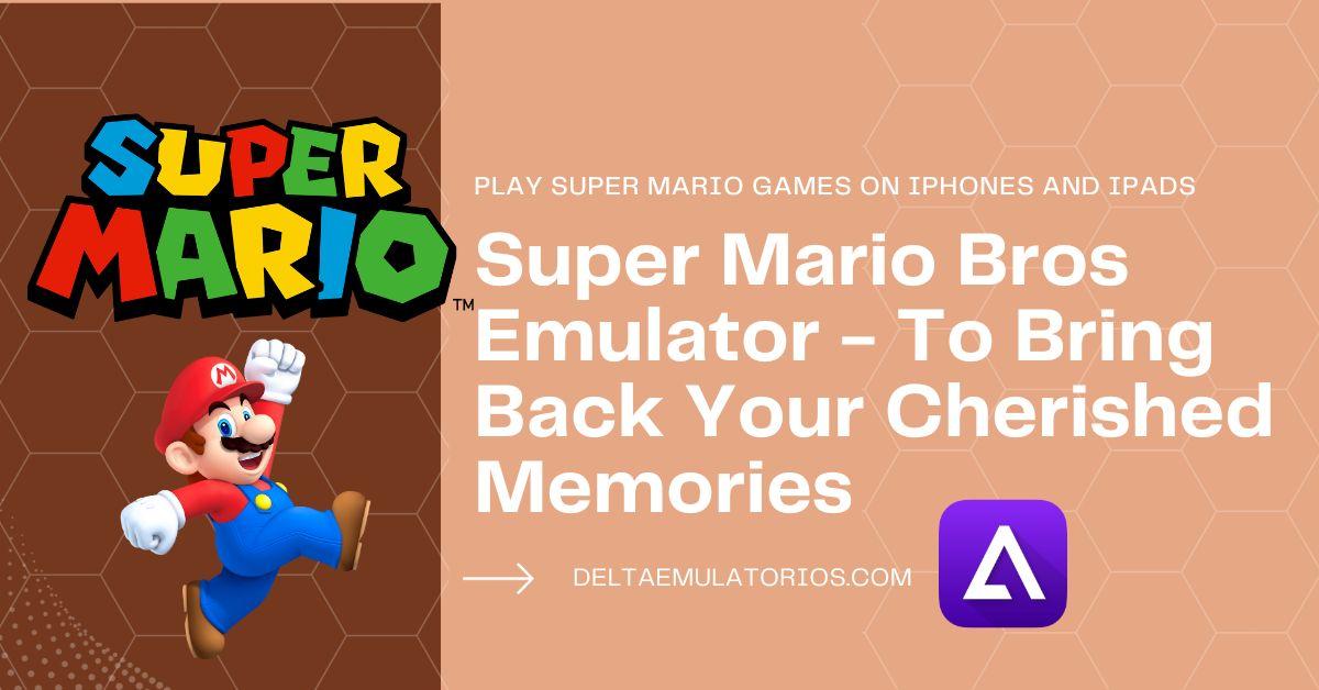 Super Mario Bros Emulator - To Bring Back Your Cherished Memories